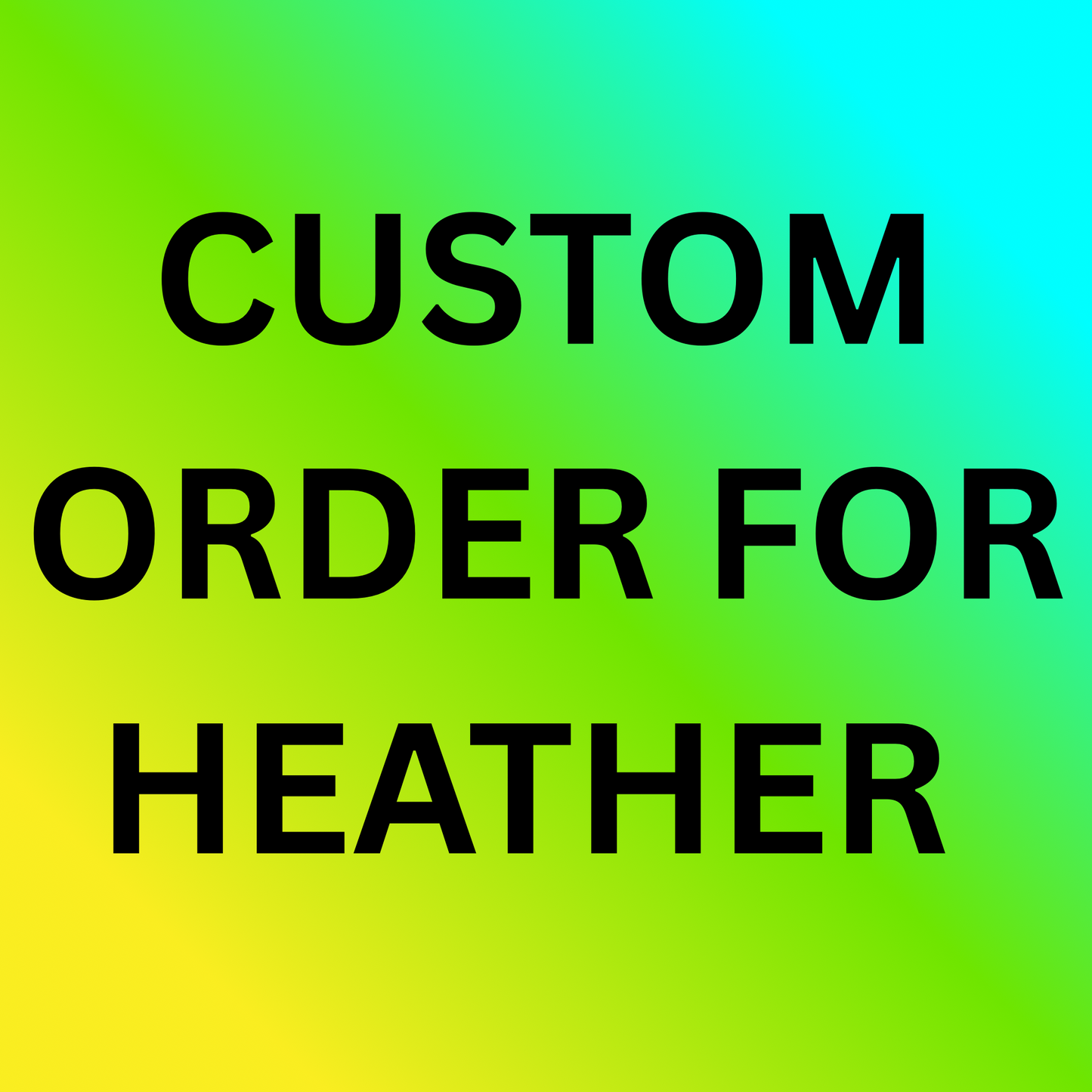 Custom Order For Heather