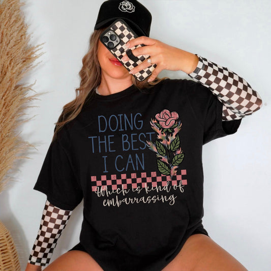 Doing The Best I Can DTF Individual Print