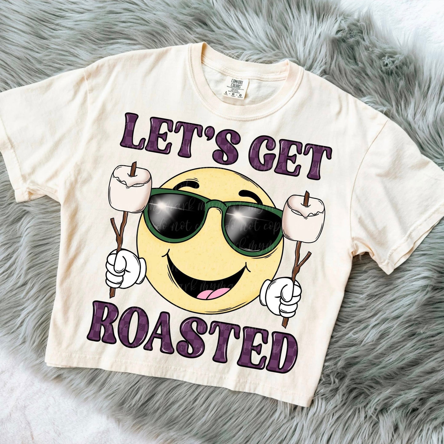 Lets Get Roasted DTF Individual Print