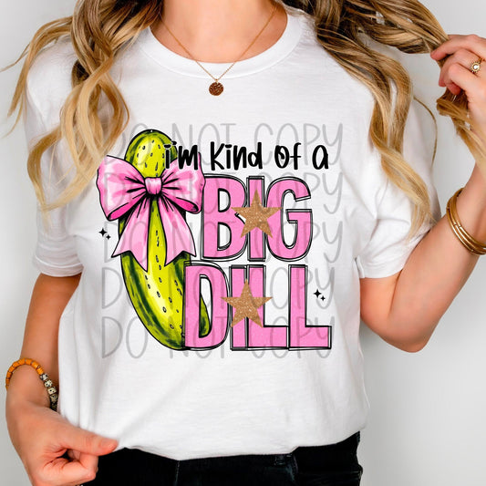 Kind Of A Big Dill Pink