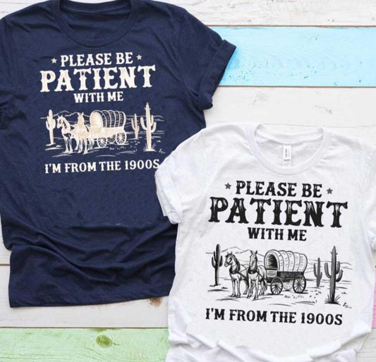 Be Patient With Me 1900s