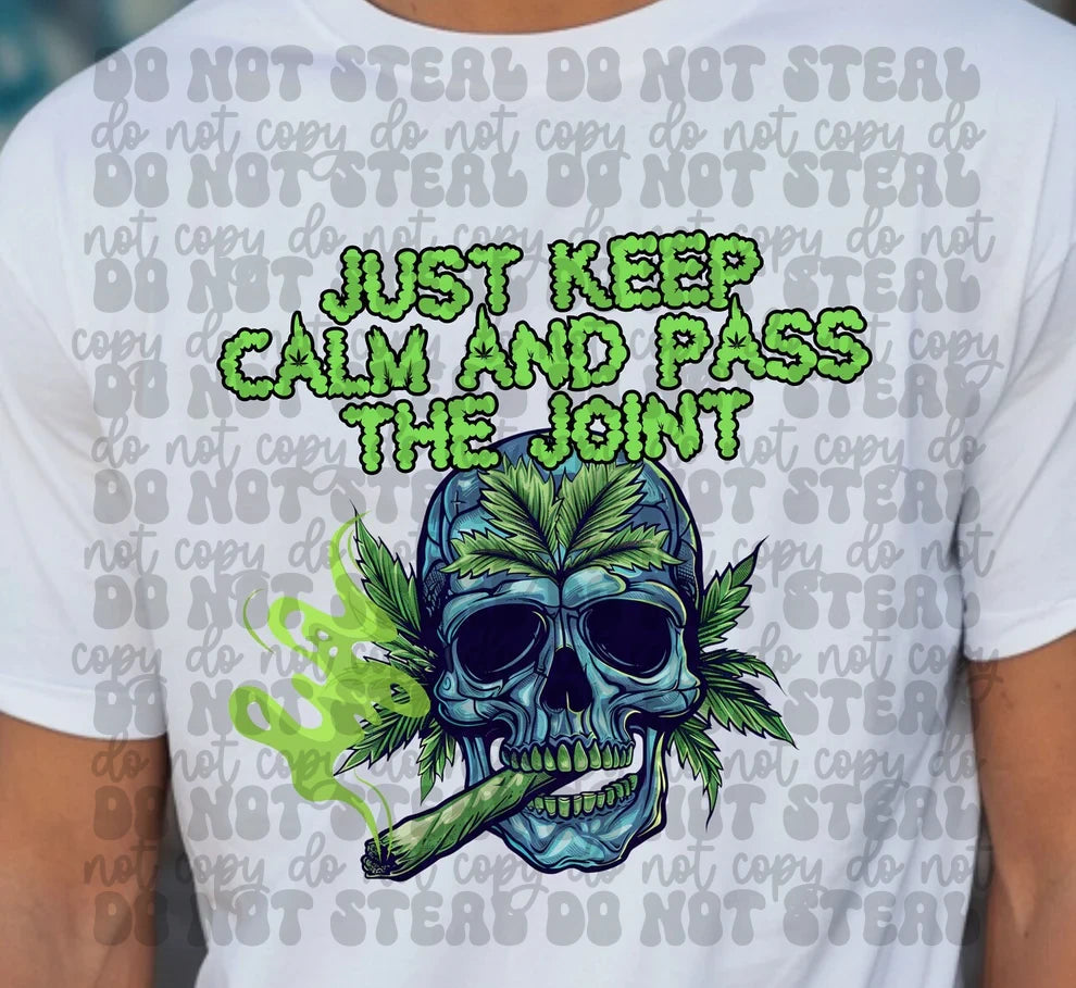 Just Keep Calm And Pass The Joint