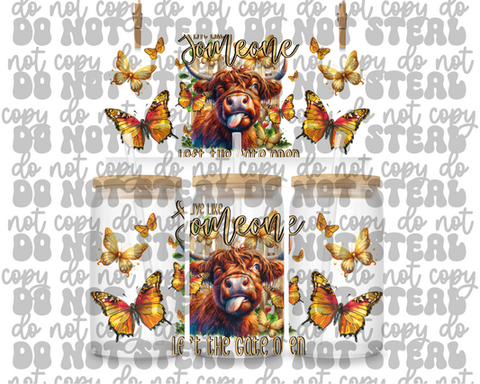 Live Like Someone Who Left The Gate Open 16oz UV DTF Cup Wrap