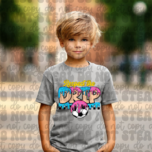 Respect The Drip Soccer