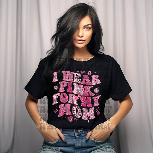 I Wear Pink For My Mom