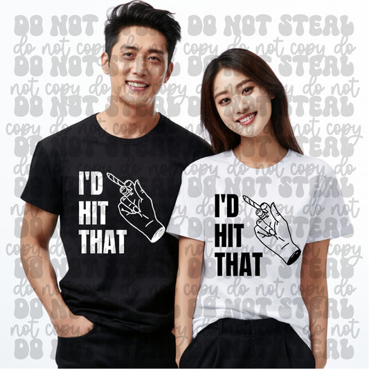 I'd Hit That Black & White