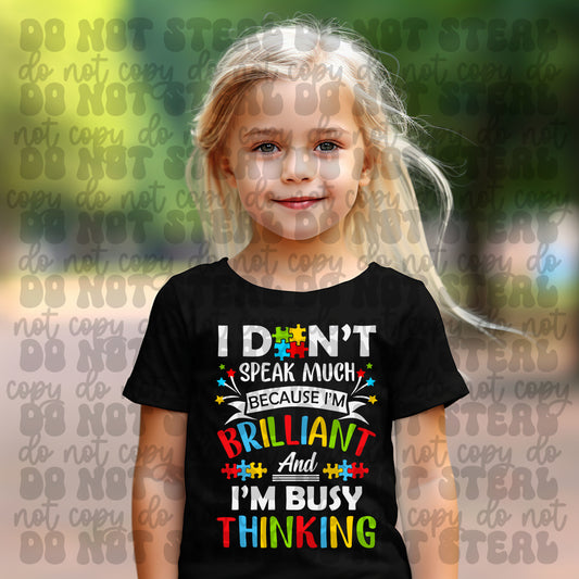 I Don't Speak Much Because I'm Brilliant