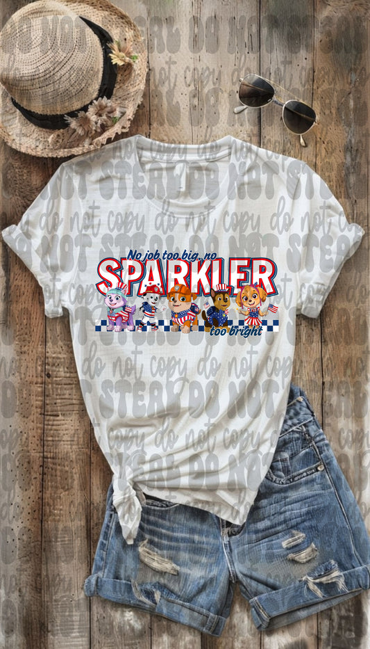 No Job To Big No Sparkler To Bright