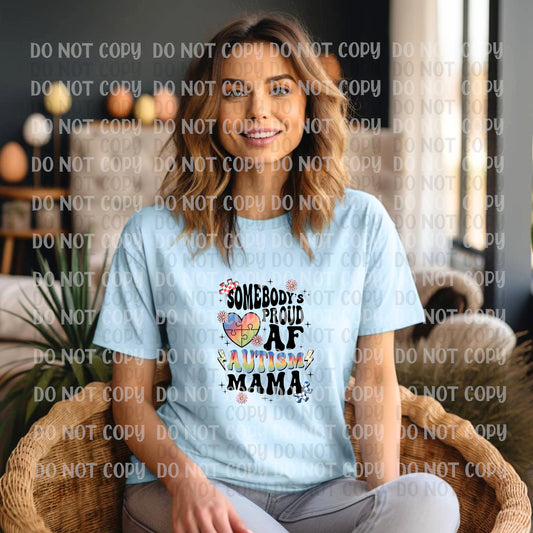 Somebody's Proud AF Autism Mama